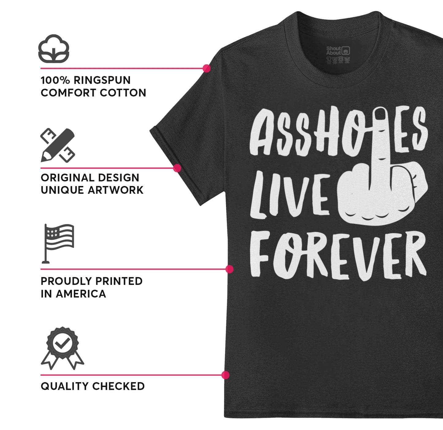 Assholes Live Forever Shirt