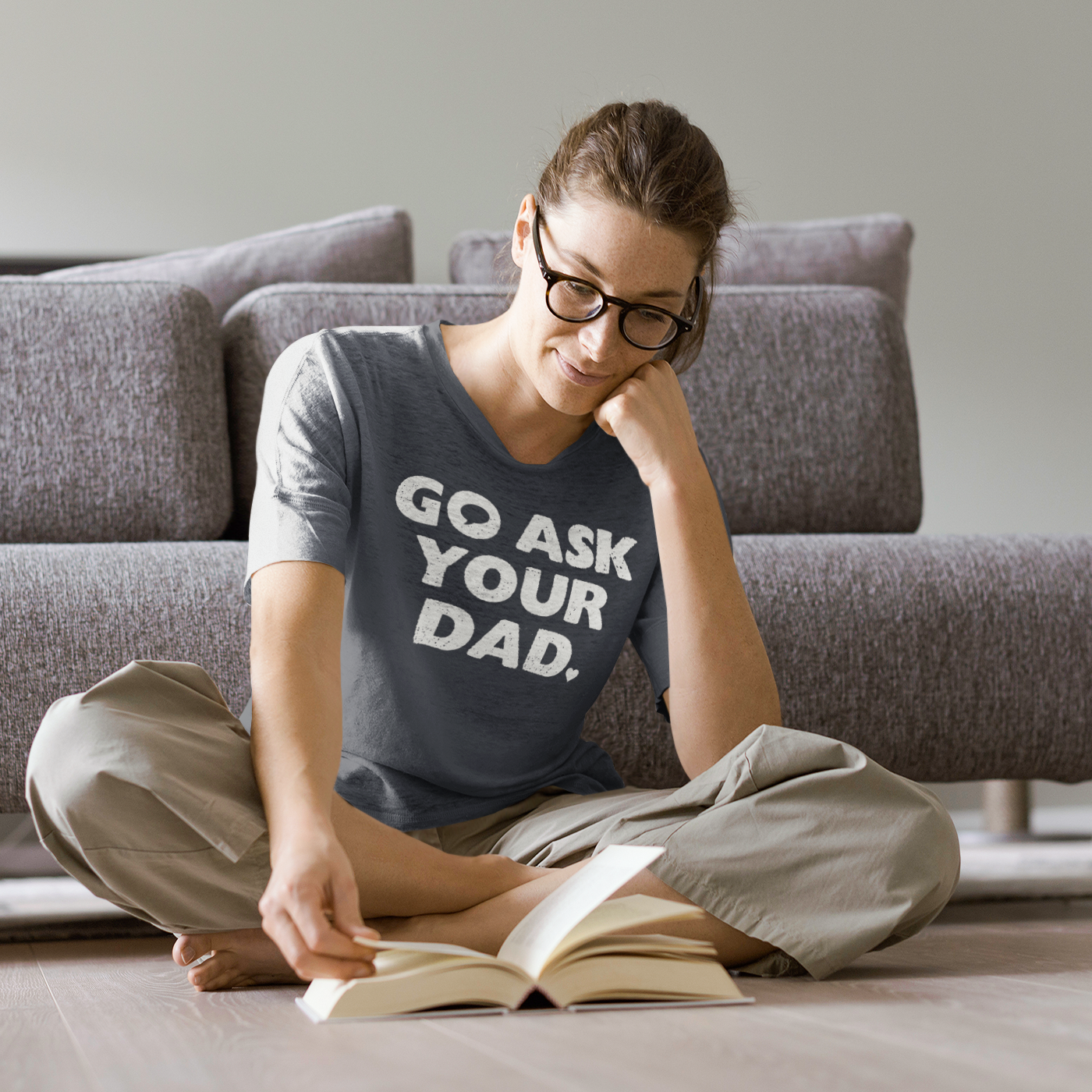 Go Ask Your Dad T-Shirt