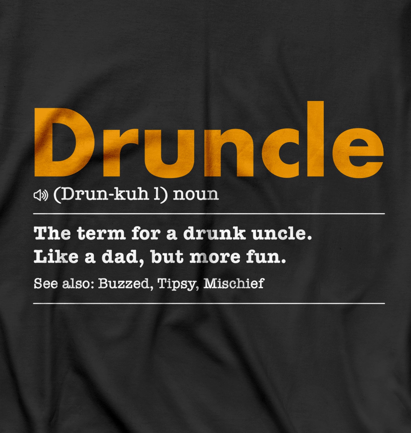 Druncle T Shirt